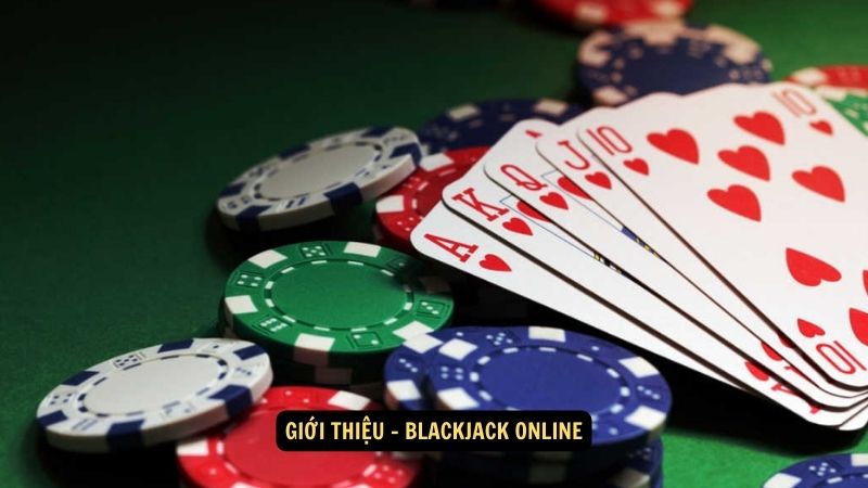 Giới thiệu - blackjack online