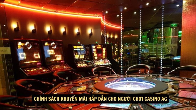 Chính sách khuyến mãi hấp dẫn cho người chơi Casino AG