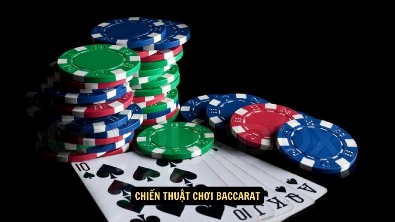 Chiến thuật chơi baccarat