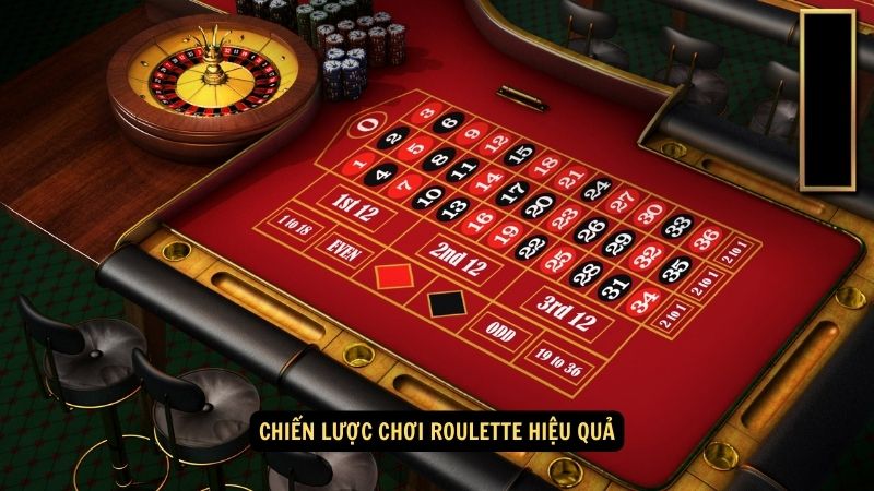 Chiến lược chơi roulette hiệu quả