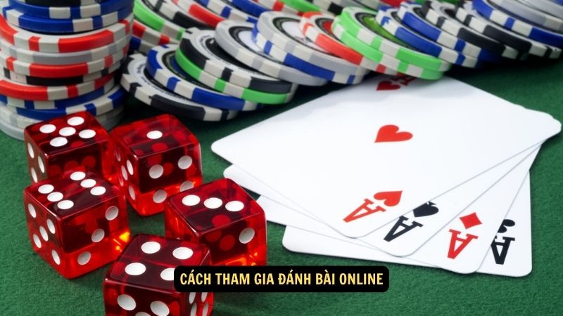 Cách tham gia đánh bài online