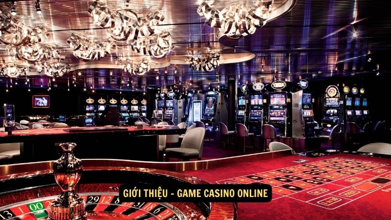 Giới thiệu - game casino online