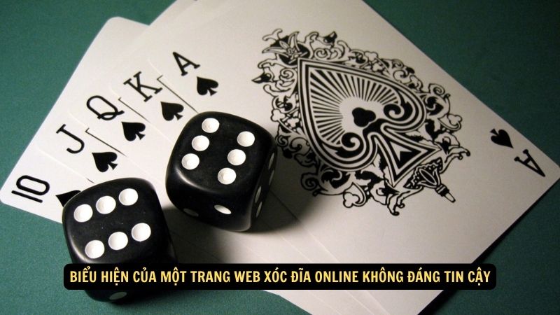 Biểu hiện của một trang web xóc đĩa online không đáng tin cậy